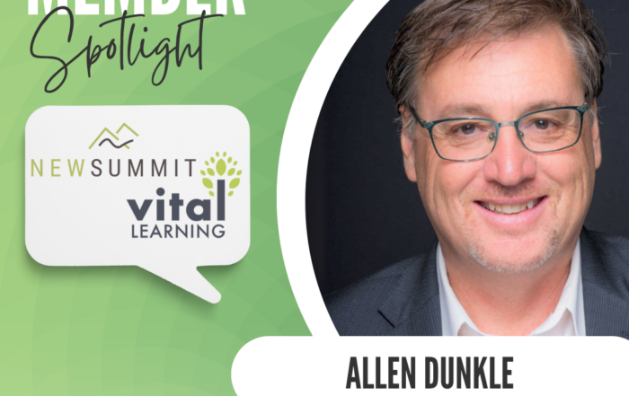 Member Spotlight Image - Allen Dunkle - New Summit / Vital Learning